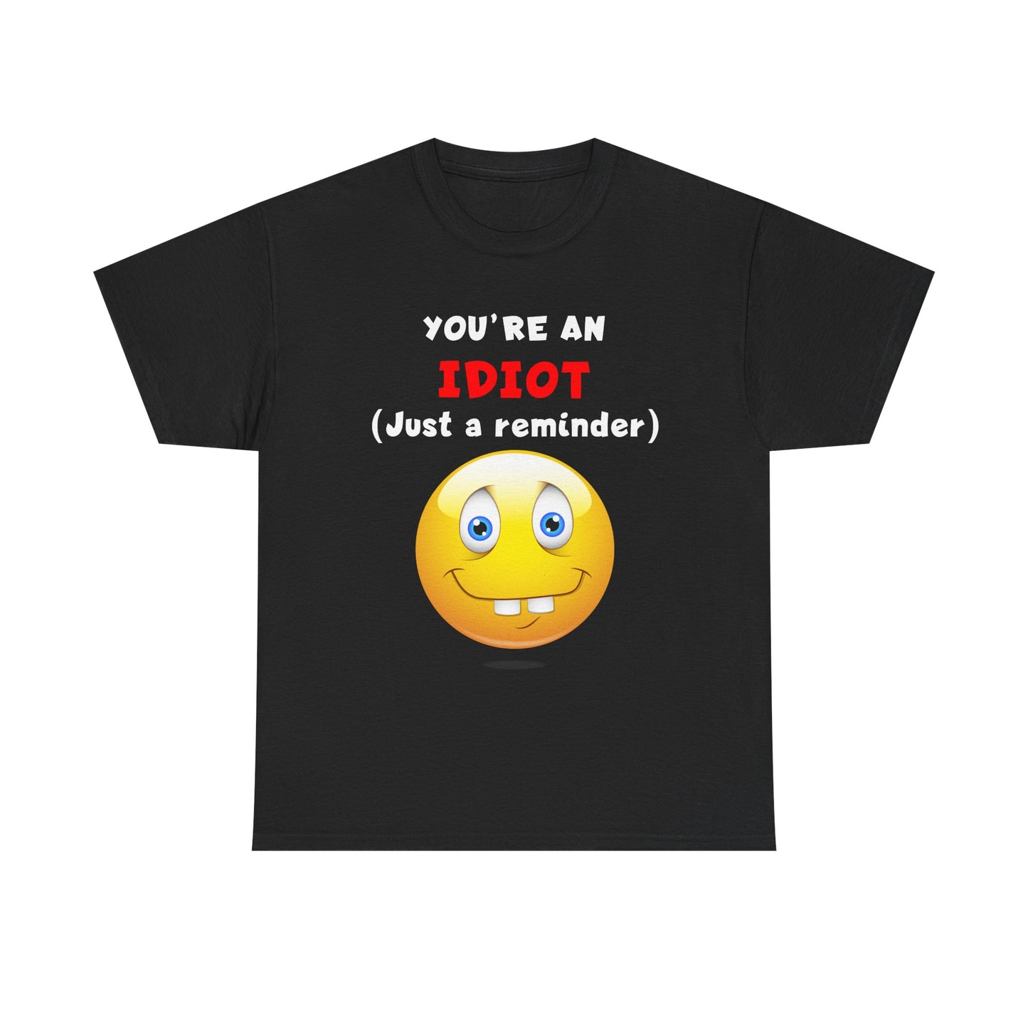 Idiot Shirt