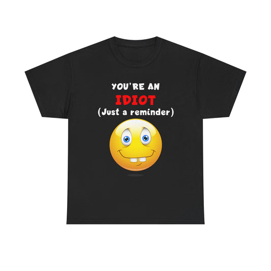 Idiot Shirt