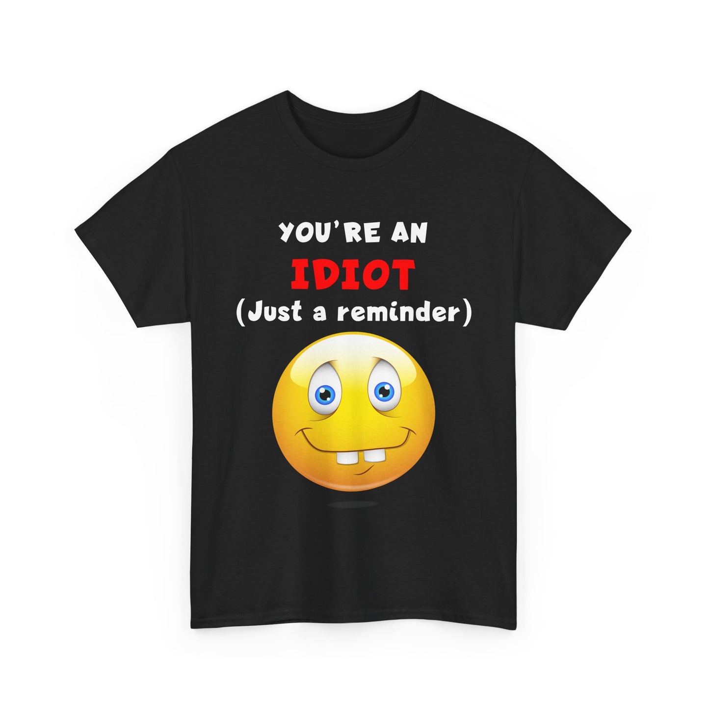 Idiot Shirt