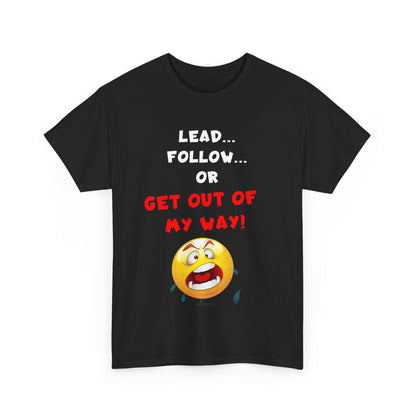 Lead, Follow, Or Get Out of My Way