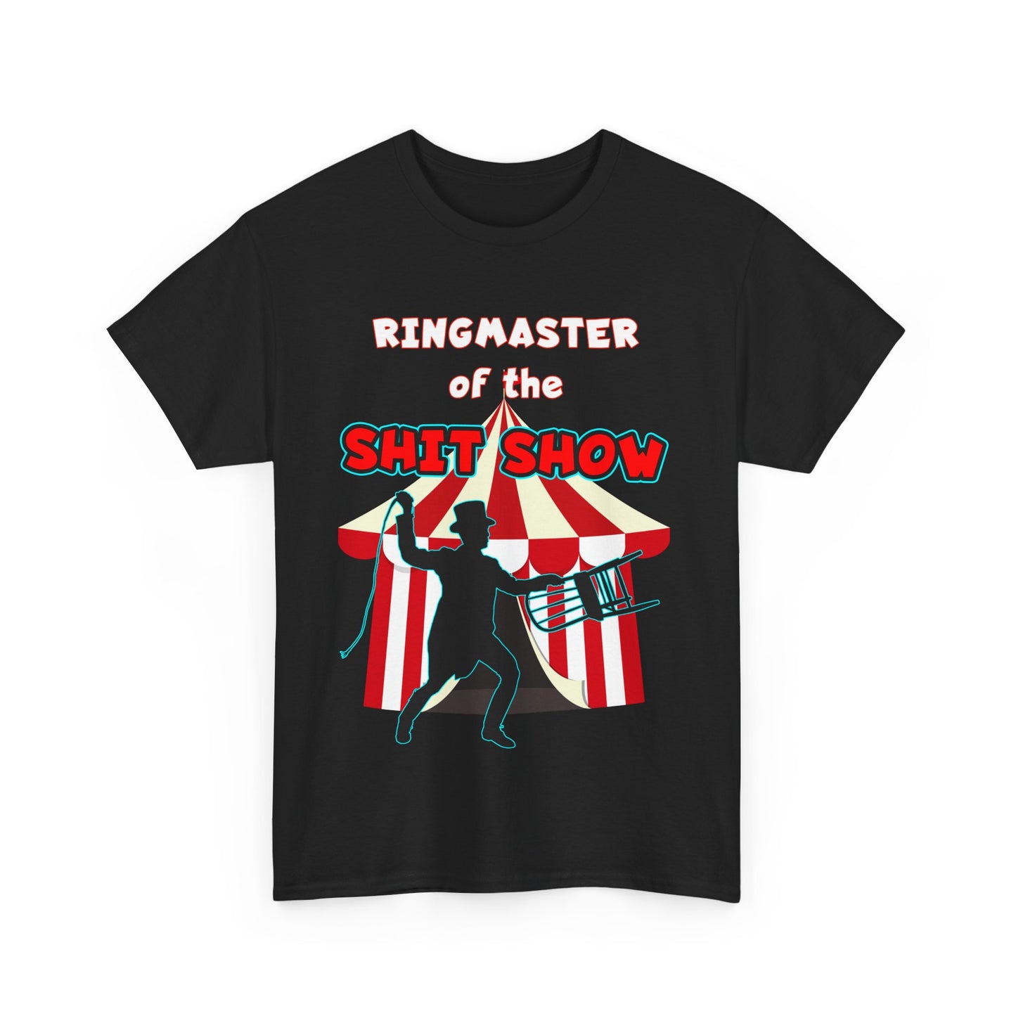 Shit Show Ringmaster T-Shirt